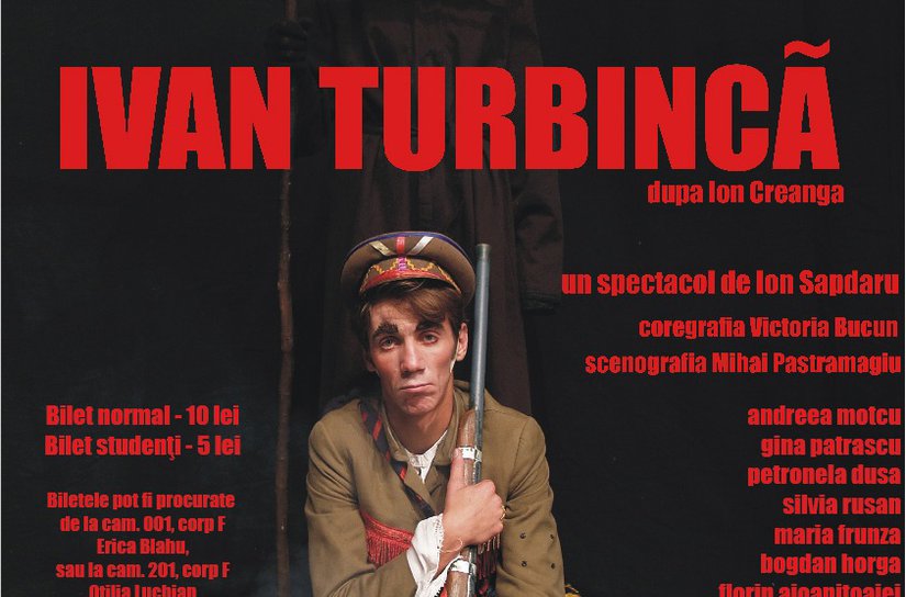 Duminică la Teatrul  “ Mihai Eminescu” Botoşani: Spectacolul “ Ivan Turbincă” de Ion Creangă