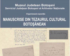 Muzeul Județean Botoșani va găzdui expoziția „Manuscrise din tezaurul cultural botoşănean”