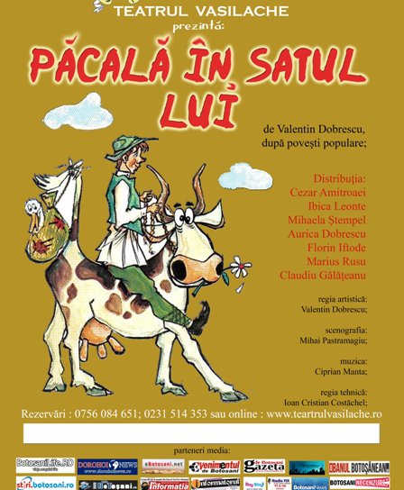 „Păcală în satul lui”, spectacol programat în această duminică la Teatrul „Vasilache”