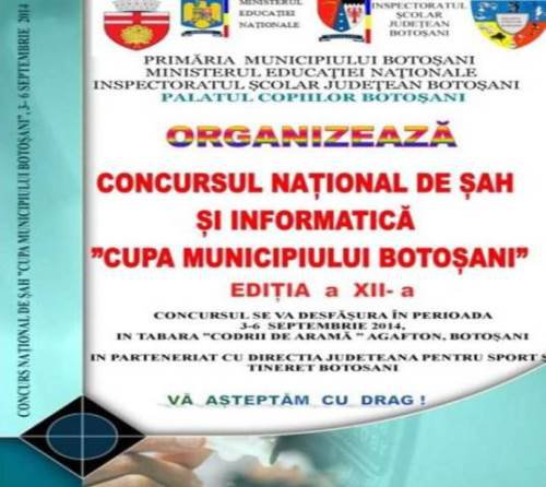 Concursul Naţional de şah si informatică „Cupa municipiului Botoșani”, se desfăşoară în „Tabăra Codrii de Aramă”, Agafton