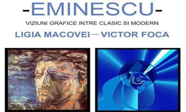 Expoziţia „Eminescu– viziuni grafice între clasic şi modern”, la Galeriile de Artă
