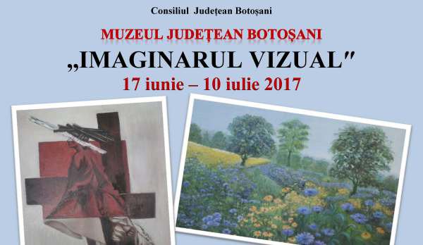 Muzeul Judeţean Botoşani prezintă în spaţiul Galeriilor de Artă „Ştefan Luchian” expoziţia temporară „IMAGINARUL VIZUAL”