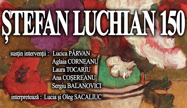 Vernisajul expoziției „Ștefan Luchian – 150” la Muzeul Județean de Istorie Botoșani