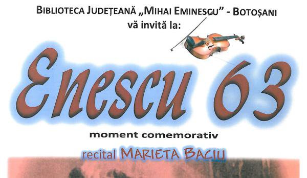 Enescu 63 – Moment comemorativ la Biblioteca Botoşani