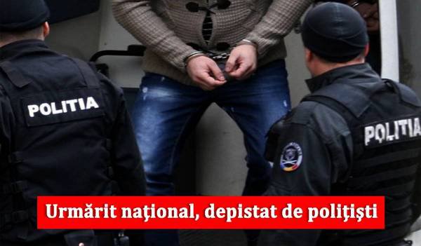 Urmărit naţional, depistat de poliţişti la Botoșani