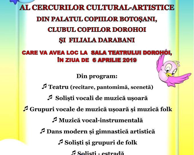 Concursul Judeţean al cercurilor cultural-artistice din Palatul Copiilor Botosani, Clubul Copiilor Dorohoi si Filiala Darabani