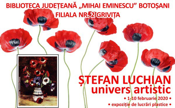 „Univers artistic” - Expoziție dedicată pictorului Ștefan Luchian la Biblioteca Judeţeană „Mihai Eminescu” Botoşani