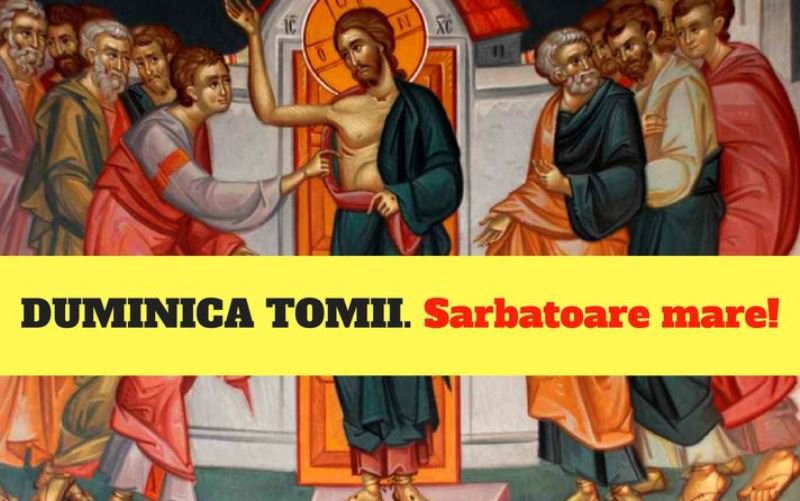 Duminica Tomii: Tradiţii şi obiceiuri la creştinii ortodocşi