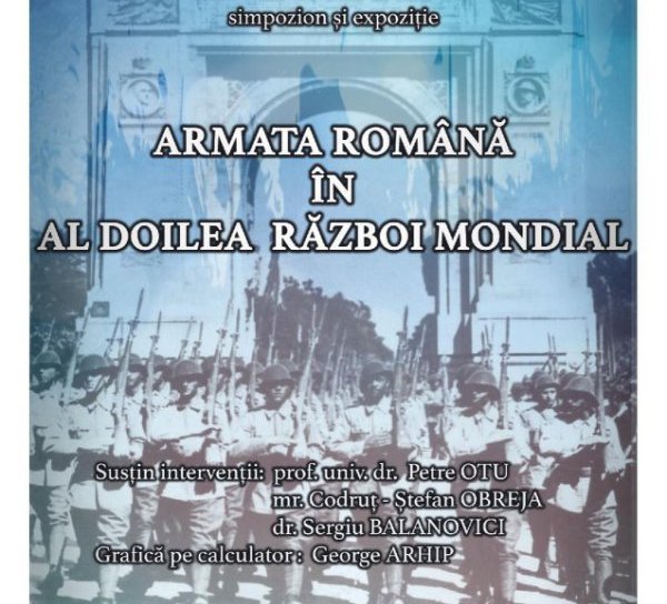 Muzeul Judeţean Botoşani organizează expoziția „Armata română în Al Doilea Război Mondial”