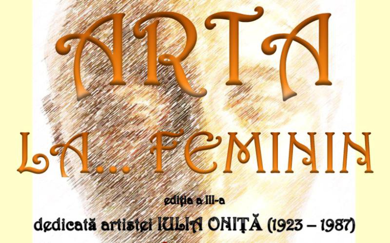 Muzeul Judeţean Botoşani găzduiește expoziția „Arta la... feminin”