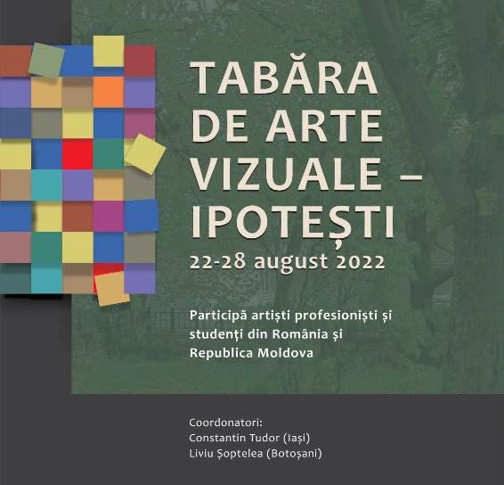 Tabăra de artă vizuală (pictură) – 22-28 august, la Memorialul Ipotești