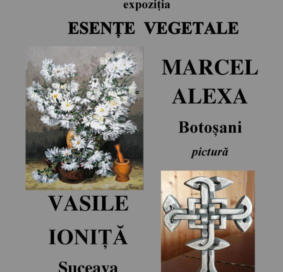 Muzeul Județean Botoșani: Expoziția personală Marcel Alexa – „Esențe vegetale”