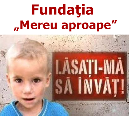 Fundaţia „Mereu aproape” vine la Dorohoi