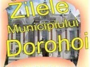 Zilele Municipiului Dorohoi 2012: Vezi când au loc şi ce sume sunt alocate pentru organizare