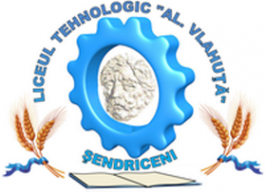 Liceul Tehnologic „Alexandru Vlahuţă” Şendriceni …