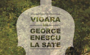 Astăzi începe un turneu naţional fără precedent în România: Vioara lui George Enescu la sate