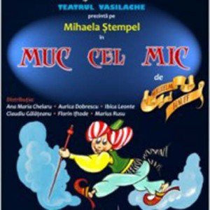 Astăzi la Teatrul pentru Copii şi Tineret Vasilache „Muc cel  mic” 