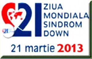 Ziua Mondială a Sindromului Down, marcată la Botoşani „Permiteţi-ne- Da – Eu- vreau- să -muncesc!”