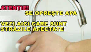 Atenție botoșăneni, se oprește apa! Vezi zonele afectate