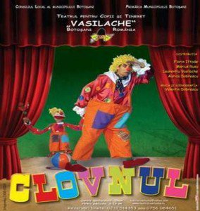 Teatrul „Vasilache” Botoșani: Clovnul vă invită la teatru!