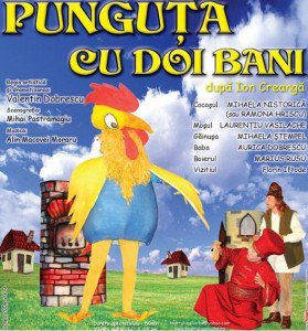 Teatrul pentru Copii şi Tineret „Vasilache” prezintă astăzi spectacolul „Punguța cu doi bani”