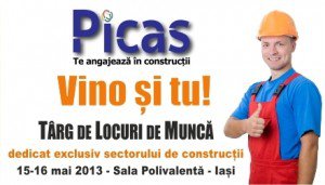 Târg de locuri de muncă dedicat exclusiv sectorului de construcții 15-16 mai 2013, Sala Polivalentă, IAȘI