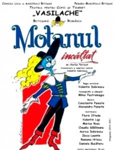 „MOTANUL ÎNCĂLŢAT” vine astăzi la Teatrul „Vasilache”