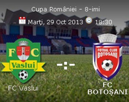 FC Botoşani întâlnește astăzi în optimile Cupei României pe SC Vaslui. Vezi programul!