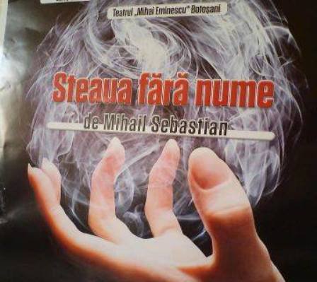 Scena Teatrului Mihai Eminescu va găzdui spectacolul „Steaua fără nume