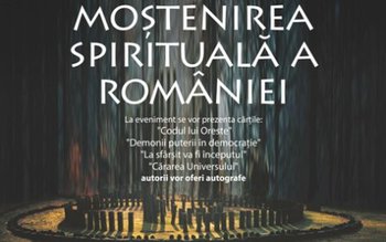 Moştenirea Spirituală a României cu …