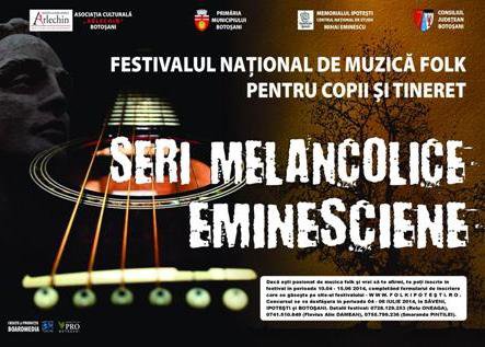 Înscrieri Festivalul Naţional de Muzică Folk Seri Melancolice – Eminesciene ediția a V-a 