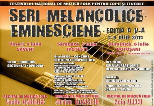 Festivalul Național de Muzică Folk „Seri Melancolice Eminesciene”, la începutul lunii iulie. Vezi programul