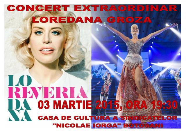 Loredana - Al treilea turneu de Superstar la Casa de Cultură a Sindicatelor Botoșani - „Reveria cuprinde România”
