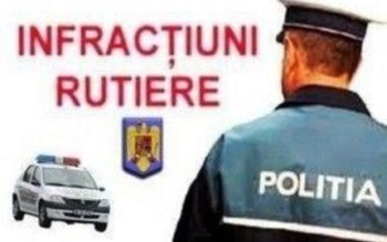 Infracţiuni la regimul rutier, constatate …