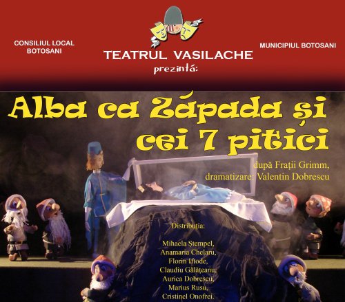 „ALBĂ CA ZĂPADA ŞI CEI 7 PITICI”  duminică la Teatrul pentru Copii şi Tineret „Vasilache” 