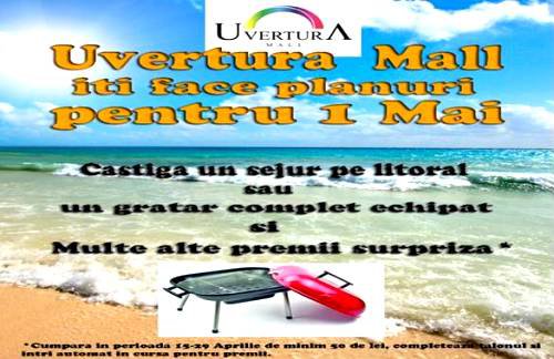 Uvertura Mall îți face planuri de 1 Mai