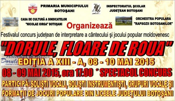 Festivalul concurs judeţean de interpretare a cantecului si dansului popular moldovenesc „DORULE, FLOARE DE ROUĂ” ediţia a XIII -a 