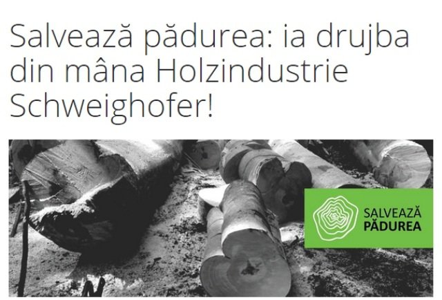 Salvează pădurea: ia drujba din mâna Holzindustrie Schweighofer!