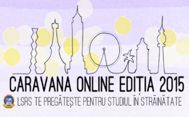 Informația vine la tine - „Caravana Online”, campanie de informare pentru tinerii care vor să studieze în străinătate