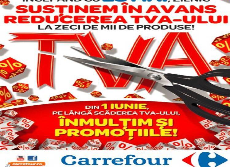 Carrefour susține în avans reducerea TVA-ului la 9% începând cu 28 mai