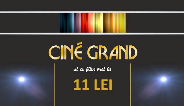 La Cine Grand ai ce film vrei la 11 lei!