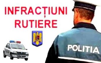 Infracţiuni la regimul rutier, constatate …