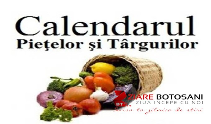 Calendarul piețelor, târgurilor şi evenimentelor organizate în anul 2016, la nivelul județului Botoșani