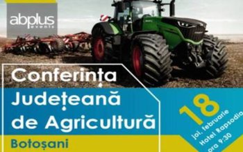 Conferinţa Judeteană de Agricultură Botoşani, …