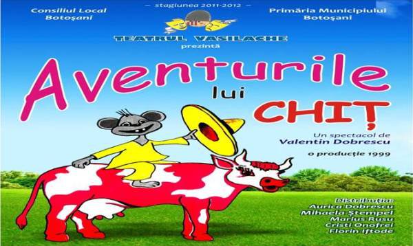  „Aventurile lui Chiţ”, duminică la Teatrul pentru Copii şi Tineret „Vasilache”