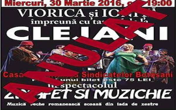 Clejanii au anulat concertul „Zaiafet și Muzichie” programat la Botoșani