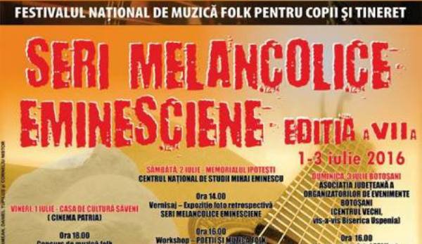 Festivalul National de Muzica Folk „Seri melancolice eminesciene” ediția a VII-a, 1- 3 iulie 2016