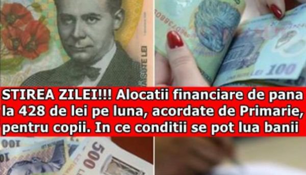 Alocaţii de 428 de lei pe lună, de la Primărie, pentru copii. În ce condiţii se pot lua banii!