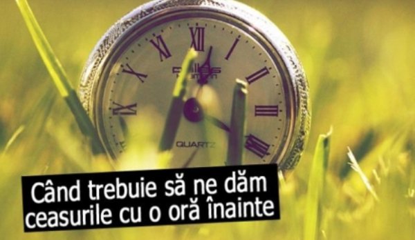 Când trecem la ora de vară anul acesta