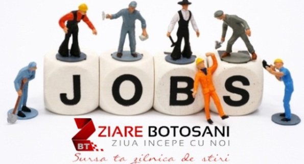 Peste 460 locuri de muncă disponibile în această săptamână în Botoşani. Vezi lista posturilor vacante!